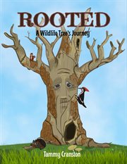 Rooted : A Wildlife Tree's Journey cover image cdn