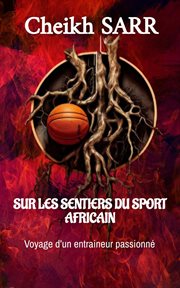 Sur Les Sentiers Du Sport Africain cover image cdn