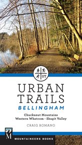 Urban Trails Bellingham : Chuckanut Mountains // Western Whatcom // Skagit Valley cover image cdn