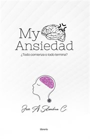 My Ansiedad: ¿todo Comienza O Todo Termina? cover image cdn