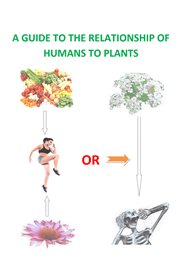 A Guide to the Relationship of Humans to Plants cover image cdn