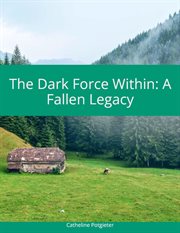 The Dark Focre Within: A Fallen Legacy cover image cdn