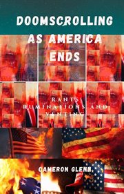 Doomscrolling as America Ends cover image cdn