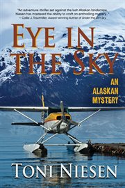 Eye in the Sky : An Alaskan Mystery cover image cdn