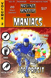 Machines Monsters and Maniacs Volume II : 20 Short Stories cover image cdn