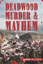 Deadwood Murder & Mayhem cover image cdn