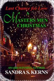 Last Chance for Love - a Masters Men Christmas Story cover image cdn
