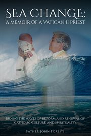 Sea Change : A Memoir of a Vatican Ii Priest cover image cdn