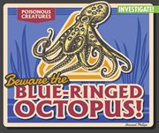 Beware the Blue Ringed Octopus! cover image cdn