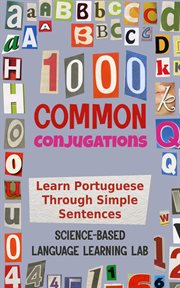 1000 Common Conjugations : Learn Portuguese Through Simple Sentences cover image cdn