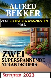 Zum sechsundzwandzigsten Mal zwei superspannende Strandkrimis September 2023 cover image cdn