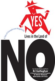 Yes Lives in the Land of No : A Tale of Triumph Over Negativity cover image cdn