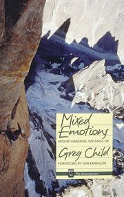 Mixed Emotions : Mountaineering Writings of Greg Child cover image cdn