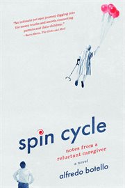 Spin Cycle : Notes From a Reluctant Caregiver cover image cdn