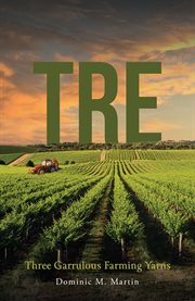 Tre : Three Garrulous Farming Yarns cover image cdn