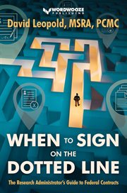When to Sign on the Dotted Line: The Research Administrator's Guide to Federal Contracts cover image cdn