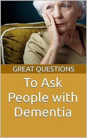 Great Questions to Ask People With Dementia cover image cdn