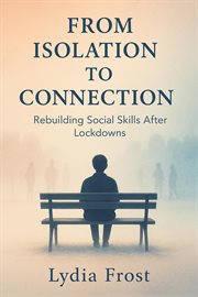 From Isolation to Connection: Rebuilding Social Skills After Lockdowns cover image cdn
