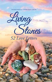 Living Stones : 52 Love Letters cover image cdn