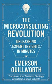 The Microconsulting Revolution : Unleashing Expert Insights in Minutes cover image cdn