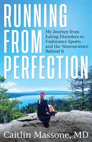 Running From Perfection: My Journey From Eating Disorders to Endurance Sports-And the Neuroscience B cover image cdn