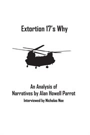 Extortion 17's Why : An Analysis of Narritives By Alan Howell Parrot cover image cdn