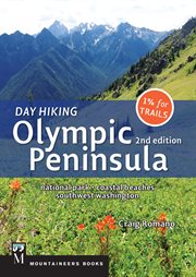 Day Hiking Olympic Peninsula : National Park / Coastal Beaches / Southwest Washington cover image cdn