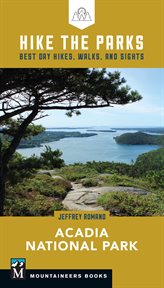 Hike the Parks: Acadia National Park : Best Day Hikes, Walks, and Sights cover image cdn