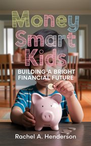 Money Smart Kids : Building a Bright Financial Future cover image cdn