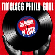 Timeless Philly Soul - The Power Of Love cover image cdn