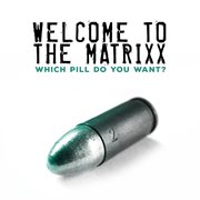 Welcome To The Matrixx 2 cover image cdn