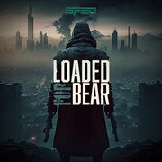 Loaded For Bear cover image cdn