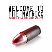 Welcome To The Matrixx cover image cdn