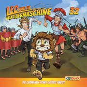 Folge 32: Die Germanen: Roms Größte Angst. Roms Größte Angst cover image cdn