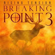 Breaking Point Vol. 3 - Rising Tension cover image cdn