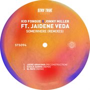 Somewhere (Feat. Jaidene Veda) [Remixes] cover image cdn