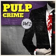 Pulp Crime, Vol. 2 cover image cdn