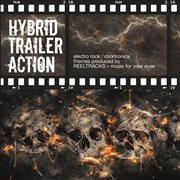 Hybrid Trailer Action - Electro Rock To Rocktronica cover image cdn