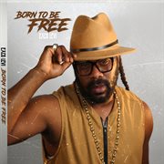 Born To Be Free cover image cdn
