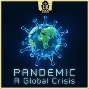 Pandemic - A Global Crisis cover image cdn
