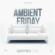 Ambient Friday cover image cdn