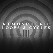Atmospheric Loops & Cycles, Vol. Iii cover image cdn