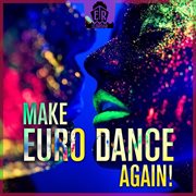 Make Euro Dance Again! cover image cdn