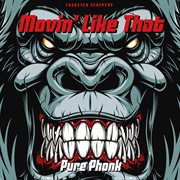 Movin' Like That - Pure Phonk cover image cdn