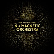 Nu Magnetic Orchestra - Deep Magnetic Scores cover image cdn