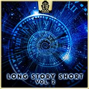 Long Story Short, Vol. 2 cover image cdn