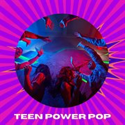 Teen Power Pop cover image cdn