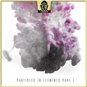 Particles In Elements - Part I cover image cdn