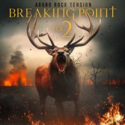 Breaking Point Vol. 2 - Aggro Rock Tension cover image cdn