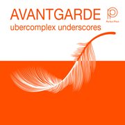 Avantgarde - Ubercomplex Underscores cover image cdn